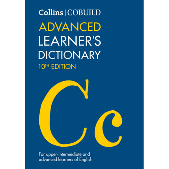 Collins Cobuild Advanced Learner’s Dictionary (10th edition) - ISBN 9780008444907