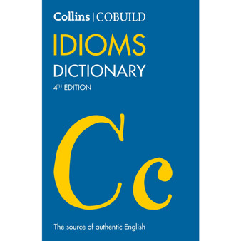 Collins Cobuild Idioms Dictionary (4th edition) - ISBN 9780008375454