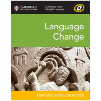 Cambridge Topics in English Language: Language Change Cambridge Elevate Edition (2 Years) - ISBN 9781108442589