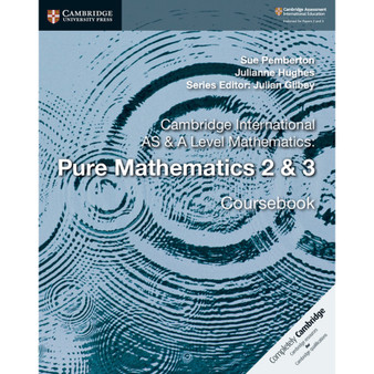 Cambridge International AS & A Level Mathematics Pure Mathematics 2 & 3 - ISBN 9781108407199