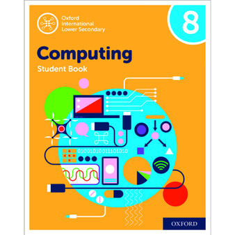 Oxford International Lower Secondary Computing Student Book 8 - ISBN 9780198497868