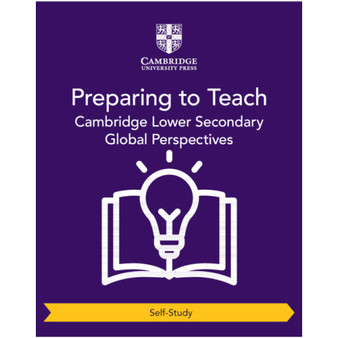 Cambridge Lower Secondary Global Perspectives Preparing to Teach (Self-Study) - ISBN 9781009316224