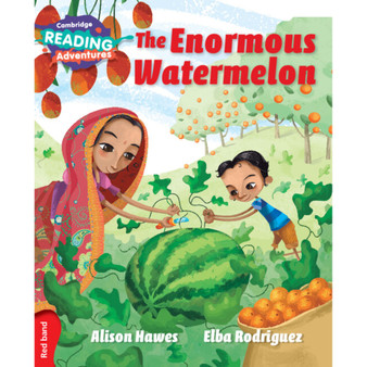 Cambridge Reading Adventures The Enormous Watermelon Red Band - ISBN 9781107549241