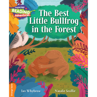 Cambridge Reading Adventures The Best Little Bullfrog in the Forest Orange Band - ISBN 9781107560185