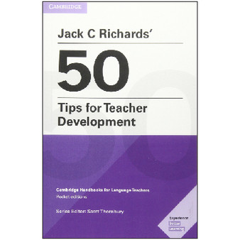 Jack C Richards’ 50 Tips for Teacher Development - ISBN 9781108408363