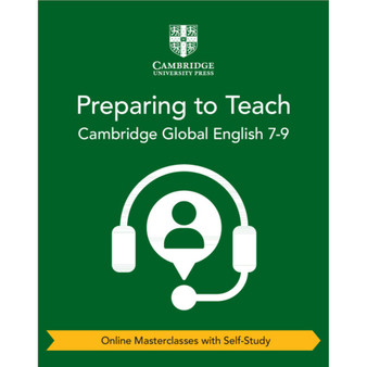 DIGITAL - Preparing to Teach Cambridge Global English Stages 7-9 (Online Masterclasses with Self-Study) - ISBN 9781108978682