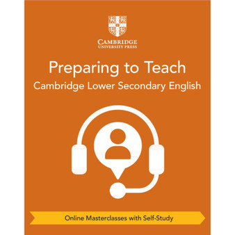 DIGITAL - Preparing to Teach Cambridge Lower Secondary English (Online Masterclasses with Self-Study) - ISBN 9781108978477