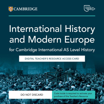 DIGITAL - Cambridge International AS Level History International History 1870–1939 and Modern Europe 1774–1924 Digital Teacher's Resource Access Card - ISBN 9781009810852