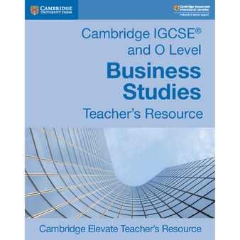 DIGITAL - Cambridge IGCSE® and O Level Business Studies Revised Digital Teacher’s Resource - ISBN 9781108441728