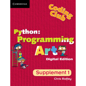 DIGITAL - Coding Club Python: Programming Art Supplement 1 (1 Year) School Site Licence - ISBN 9781107496477