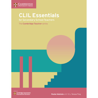 CLIL Essentials for Secondary Schools Teachers - The Cambridge Teacher Series - ISBN 9781108400848