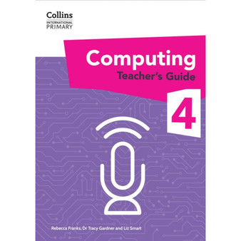 Collins International Primary Computing - International Primary Computing Teacher’s Guide: Stage 4: (First edition) - ISBN 9780008683993