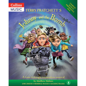 Collins Musicals - Terry Pratchett's Johnny and the Bomb (BOOK + DOWNLOAD): A time-tickingly tremendous musical - ISBN 9781408165607