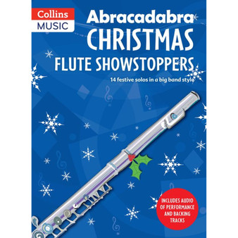 Abracadabra Woodwind - Abracadabra Christmas: Flute Showstoppers: (Pupil’s Book + Download edition) - ISBN 9781472920515