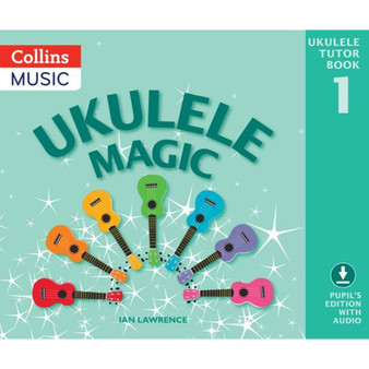 Ukulele Magic - Ukulele Magic: Pupil's Book + Download - ISBN 9781408186985