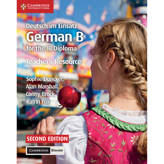 Cambridge Deutsch im Einsatz German B Course for the IB Diploma Teacher's Resource with Cambridge Elevate - ISBN 9781108339278