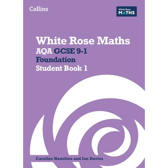 White Rose Maths - AQA GCSE 9-1 Foundation Student Book 1 - ISBN 9780008669577