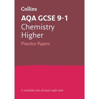 Collins GCSE Grade 9-1 Revision - AQA GCSE 9-1 Chemistry Higher Practice Papers: Ideal for the 2024 and 2025 exams - ISBN 9780008321437