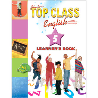 Shuters Top Class ENGLISH First Additional Language Grade 5 Learners Book -ISBN 9780796049421