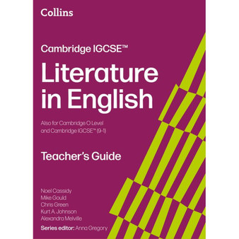 Collins Cambridge IGCSE™ - Cambridge IGCSE™ Literature in English Teacher’s Guide: (Second edition) - ISBN 9780008781200