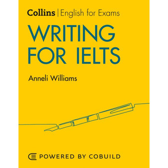Collins English for IELTS - Writing for IELTS (With Answers): IELTS 5-6+ (B1+) (Second edition) - ISBN 9780008367534