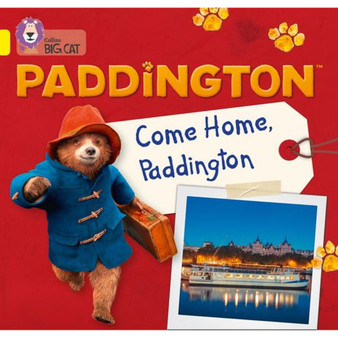 Collins Big Cat - Paddington: Come Home, Paddington: Band 03/Yellow - ISBN 9780008285890