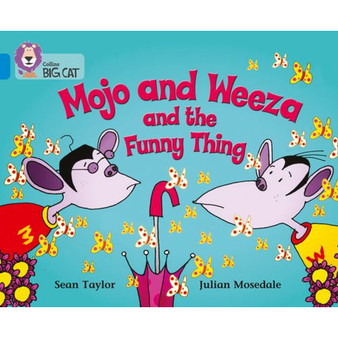 Collins Big Cat - Mojo and Weeza and the Funny Thing: Band 04/Blue - ISBN 9780007185795