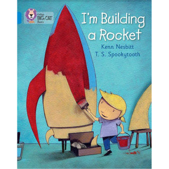 Collins Big Cat - I’m Building a Rocket: Band 04/Blue - ISBN 9780007445363