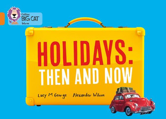 Collins Big Cat - Holidays: Then and Now: Band 06/Orange