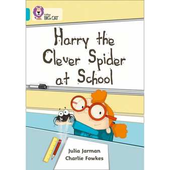 Collins Big Cat - Harry the Clever Spider at School: Band 07/Turquoise - ISBN 9780007186709