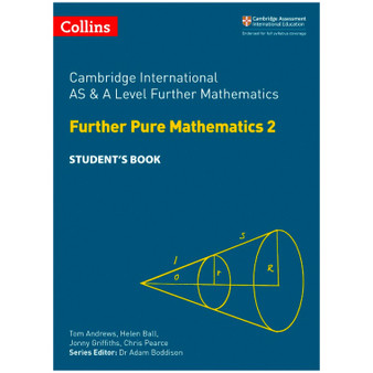 Collins Cambridge AS & A Level Further Pure Maths 2 Student’s Book - ISBN 9780008257781
