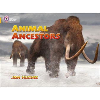 Collins Big Cat - Animal Ancestors: Band 09/Gold - ISBN 9780007187010