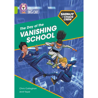 Collins Big Cat - Shinoy and the Chaos Crew: The Day of the Vanishing School: Band 11/Lime - ISBN 9780008399177