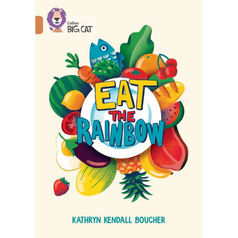 Collins Big Cat - Eat the Rainbow: Band 12/Copper - ISBN 9780008553494