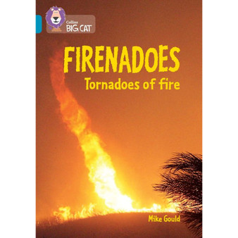 Collins Big Cat - Firenadoes: Tornadoes of fire: Band 13/Topaz - ISBN 9780008479077