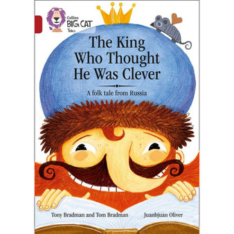 Collins Big Cat - The King Who Thought He Was Clever: A Folk Tale from Russia: Band 14/Ruby - ISBN 9780008179403