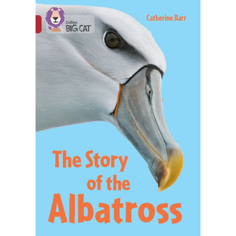 Collins Big Cat - The Story of the Albatross: Band 14/Ruby - ISBN 9780008704438