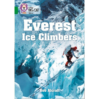 Collins Big Cat - Everest Ice Climbers: Band 15/Emerald - ISBN 9780008208875