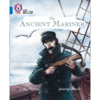 Collins Big Cat - The Ancient Mariner: Band 16/Sapphire - ISBN 9780008127886