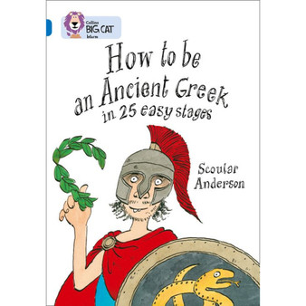Collins Big Cat - How to be an Ancient Greek: Band 16/Sapphire - ISBN 9780007231072