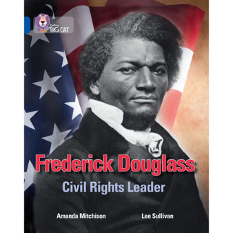 Collins Big Cat - Frederick Douglass: Civil Rights Leader: Band 16/Sapphire - ISBN 9780007465491