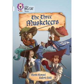 Collins Big Cat - The Three Musketeers: Band 17/Diamond - ISBN 9780008147310