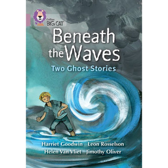 Collins Big Cat - Beneath the Waves: Two Ghost Stories: Band 18/Pearl - ISBN 9780007428304