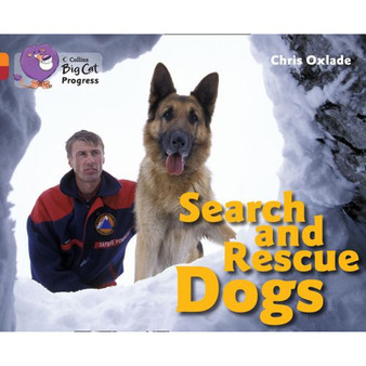Collins Big Cat Progress - Search and Rescue Dogs: Band 06 Orange/Band 14 Ruby - ISBN 9780007498376