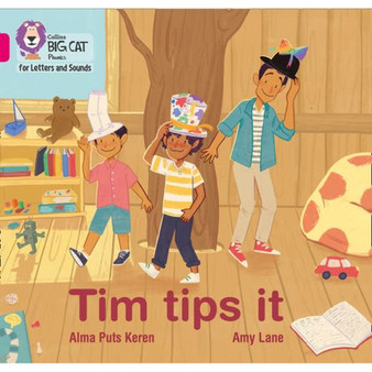 Collins Big Cat Phonics for Letters and Sounds - Tim tips it: Band 01A/Pink A - ISBN 9780008409791