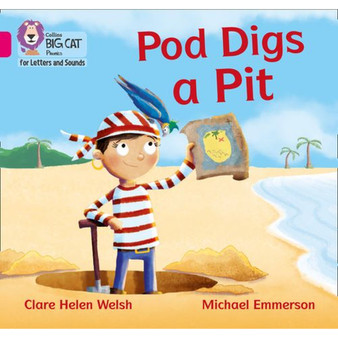Collins Big Cat Phonics for Letters and Sounds - Pod Digs a Pit: Band 01B/Pink B - ISBN 9780008381165