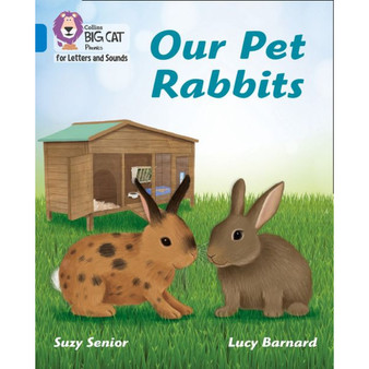 Collins Big Cat Phonics for Letters and Sounds - Our Pet Rabbits: Band 04/Blue - ISBN 9780008442293