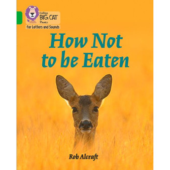 Collins Big Cat Phonics for Letters and Sounds - How Not to Be Eaten: Band 05/Green - ISBN 9780008251758