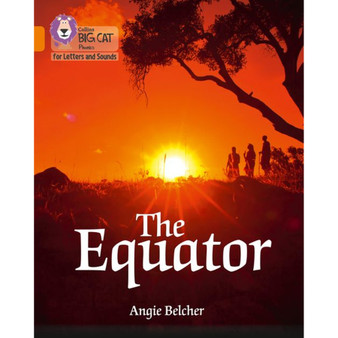Collins Big Cat Phonics for Letters and Sounds - The Equator: Band 06/Orange - ISBN 9780008251765