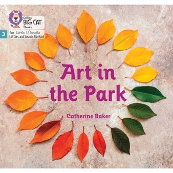 Big Cat Phonics for Little Wandle Letters and Sounds Revised - Art in the Park: Phase 3 Set 1 - ISBN 9780008539771